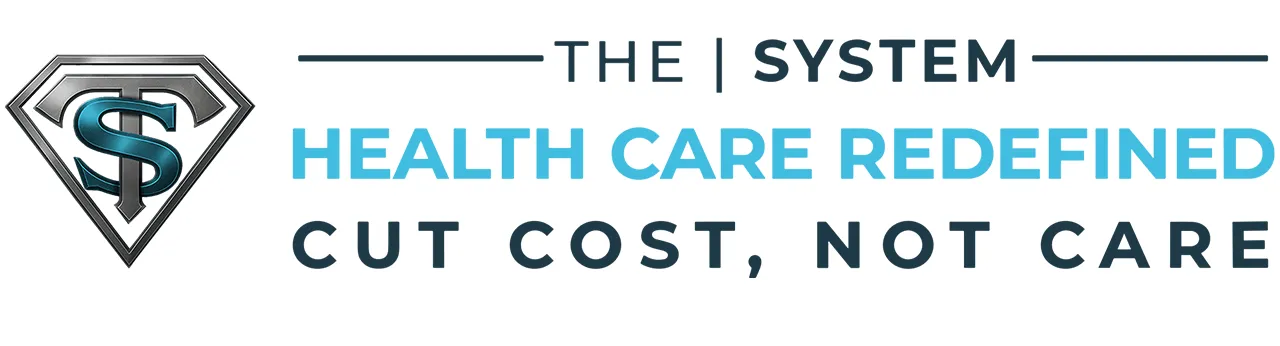 The System — Health Care Redefined. Cut Cost, Not Care.